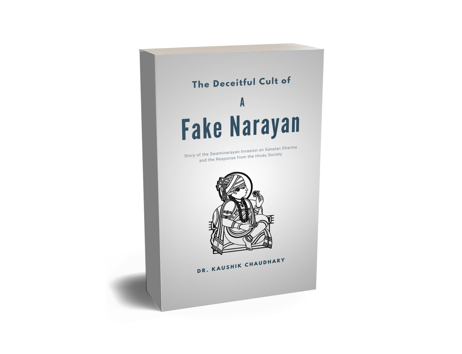 The Deceitful Cult of A Fake Narayan